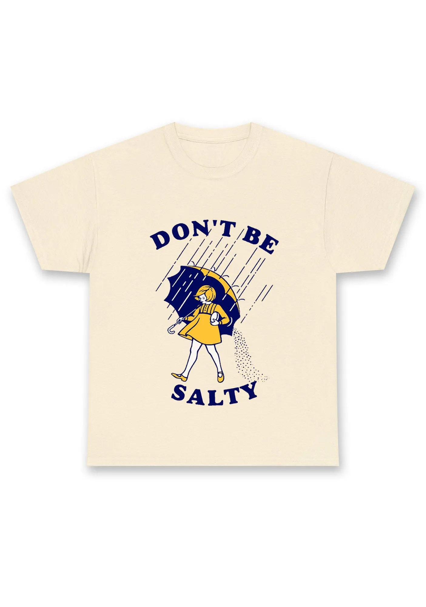 Don't Be Salty Chunky Shirt